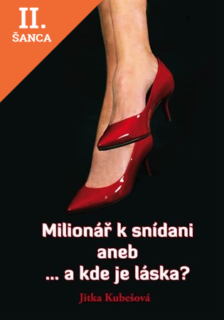 Lacná kniha Milionář k snídani aneb ... a kde je láska?