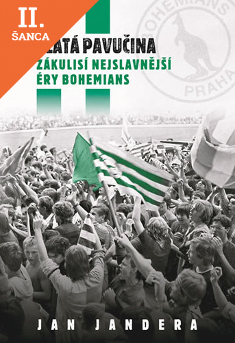 Lacná kniha Zlatá pavučina - Zákulisí nejslavnější éry Bohemians