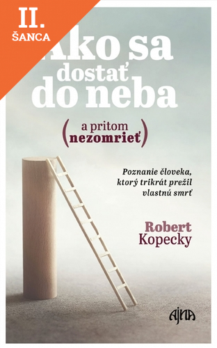 Lacná kniha Ako sa dostať do neba (a pritom nezomrieť)