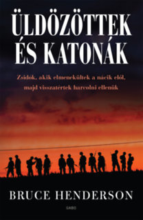 Kniha Üldözöttek és katonák - Bruce Henderson