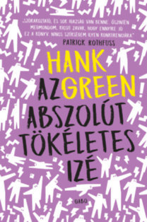 Az abszolút tökéletes izé - Hank Green