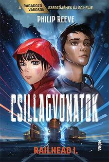 Csillagvonatok - Philip Reeve