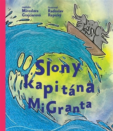 Kniha Slony kapitána MiGranta