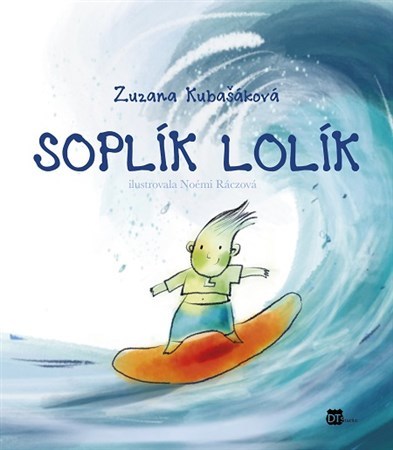 Soplík Lolík - Zuzana Kubašáková,Noémi Ráczová