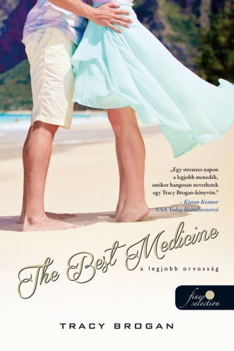 Kniha The Best Medicine – A legjobb orvosság (Bell Harbor 2.) - Tracy Brogan,Zsuzsanna Dobó