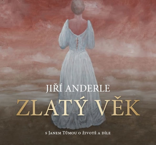 Jiří Anderle Zlatý věk kúpite na Panta Rhei