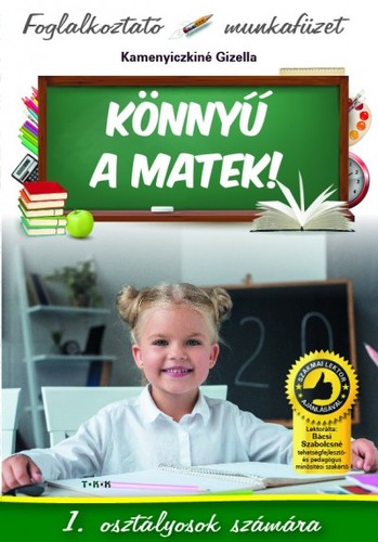 Kniha Könnyű a matek! - 1. osztályosok számára - Gizella Kamenyiczkiné Békési