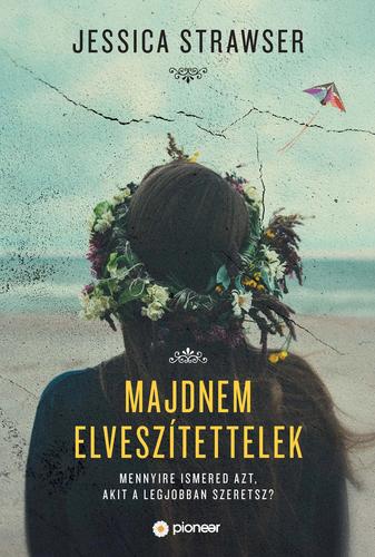 Kniha Majdnem elveszítettelek - Jessica Strawser