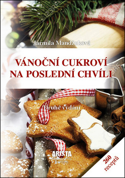 Vánoční cukroví na poslední chvíli 2. vydání - Jarmila Mandžuková