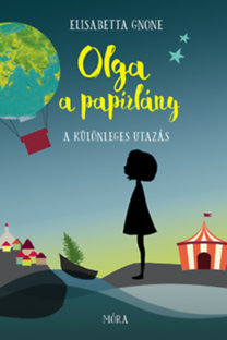 Kniha Olga a papírlány - A különleges utazás - Elisabetta Gnone