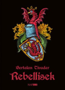 Kniha Rebellisek - Tivadar Bertalan