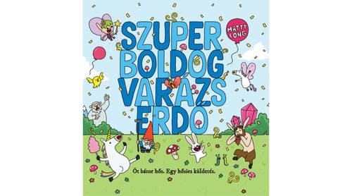 Szuper boldog varázserdő