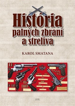 Kniha História palných zbraní a streliva