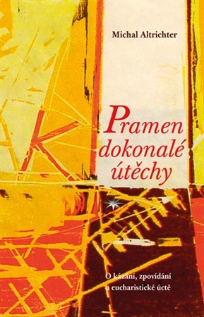 Kniha Pramen dokonalé útěchy - Michal Altrichter