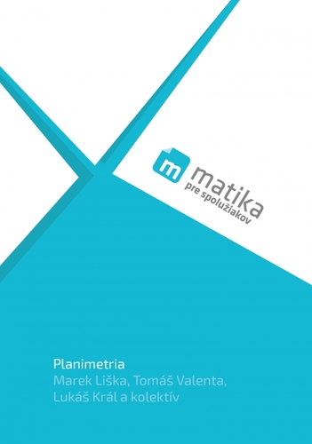 Matika pre spolužiakov: Planimetria (učebnica) - Kolektív autorov