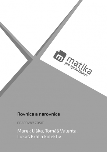 Matika pre spolužiakov: Rovnice a nerovnice (pracovný zošit) - Kolektív autorov