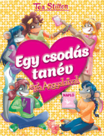 Kniha Egy csodás tanév Tea Angyalaival - Tea Stilton