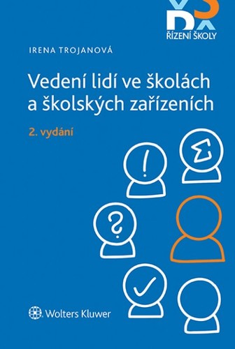 Vedení lidí ve školách a školských zařízeních - 2. vydání - Irena Trojanová