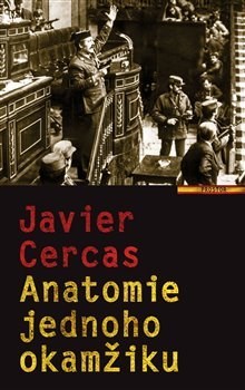 Kniha Anatomie jednoho okamžiku - Javier Cercas,Adriana Krásová
