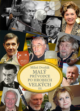 Kniha Malý průvodce po hrobech velkých III.