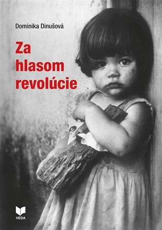 Kniha Za hlasom revolúcie - Dominika Dinušová