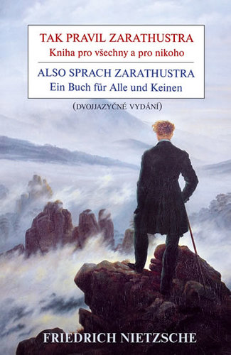Tak pravil Zarathustra - Also sprach Zarathustra - Friedrich Nietzsche