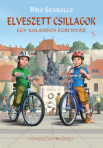 Elveszett csillagok - Egy kalandos egri nyár