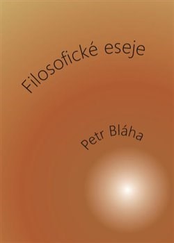 Kniha Filosofické eseje - Petr Bláha