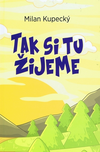 Kniha Tak si tu žijeme