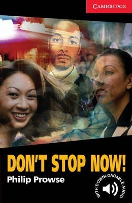 Don't Stop Now! Level 1 (Cambridge English Readers)