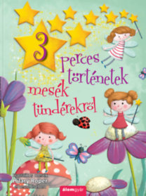 Kniha Mesék tündérekről - 3 perces történetek - Hilary Roper