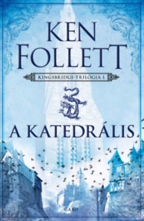 Kingsbridge-trilógia 1: A katedrális
