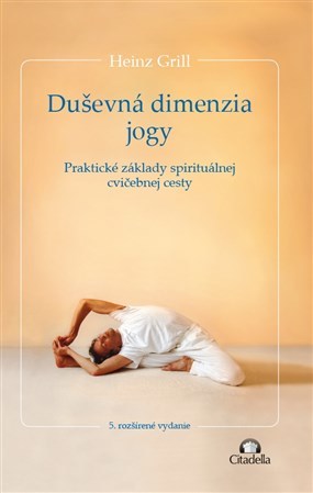 Duševná dimenzia jogy - Heinz Grill