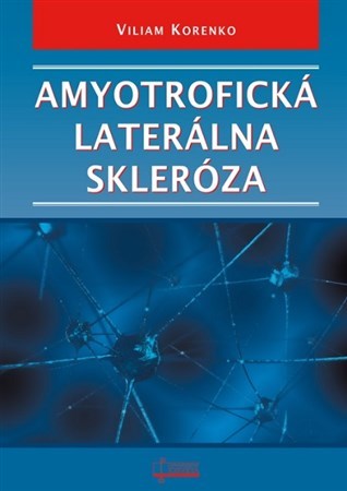 Amyotrofická laterálna skleróza - Viliam Korenko