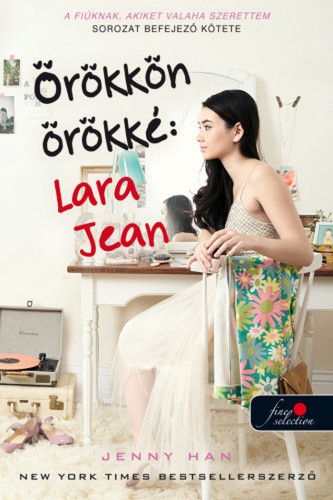 Kniha Örökkön örökké - Lara Jean - A fiúknak, akiket valaha szerettem 3. - Jenny Han