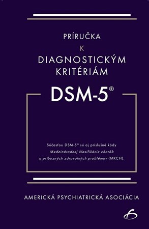 Príručka k diagnostickým kritériám z DSM-5 - Americká psychiatrická asociácia