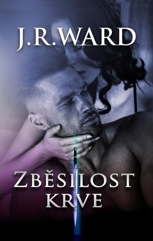 Kniha Zběsilost krve - J. R. Ward