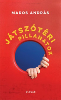 Kniha Játszótéri pillanatok - András Maros