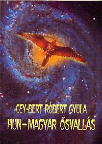 Kniha Hun-magyar ősvallás - Cey-Bert Róbert Gyula