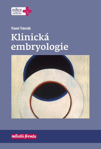 Klinická embryologie - Pavel Trávník