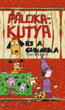 Kniha Pálcikakutya és a cukorka - Tom Watson