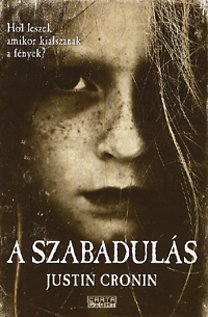 Kniha A szabadulás - Justin Cronin