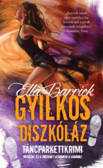 Kniha Gyilkos diszkóláz - Táncparkettkrimi 3. - Ella Barrick
