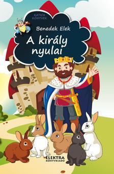 A király nyulai - Elek Benedek