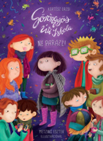 Kniha Göröngyös úti iskola - Ne parázz! - Erzsébet Kertész