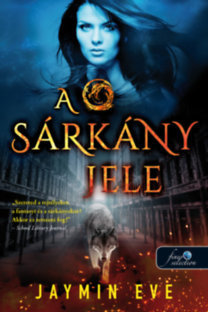 Kniha A sárkány jele - Szuperlények börtöne 1. - Eve Jaymin