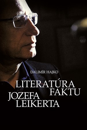 Literatúra faktu Jozefa Leikerta - Dalimír Hajko kúpite na Panta Rhei
