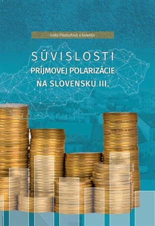 Súvislosti príjmovej polarizácie na Slovensku III. - Iveta Pauhofová