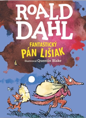 Fantastický pán Lišiak - Roald Dahl,Quentin Blake