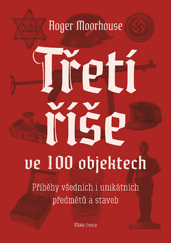 Kniha Třetí říše ve 100 objektech